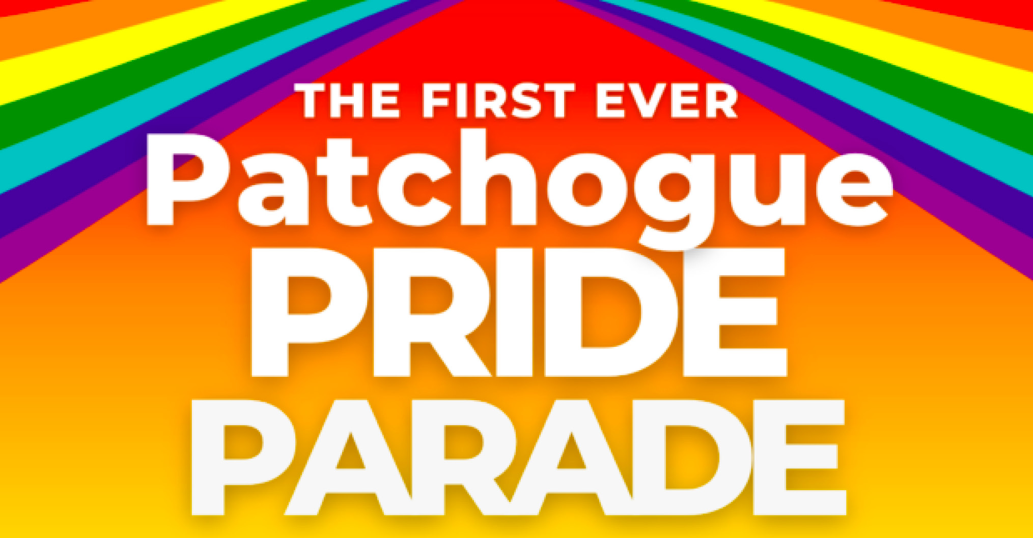 Patchogue's Inaugural PRIDE Parade Patchogue Chamber Of Commerce